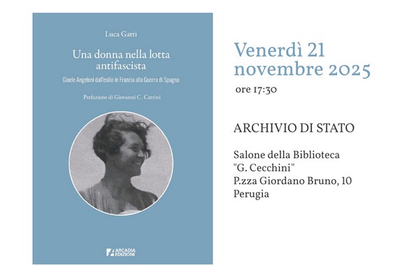 Presentazione del libro "Una donna nella lotta antifascista. Giaele Angeloni dall'esilio in Francia alla guerra di Spagna" di Luca Gatti